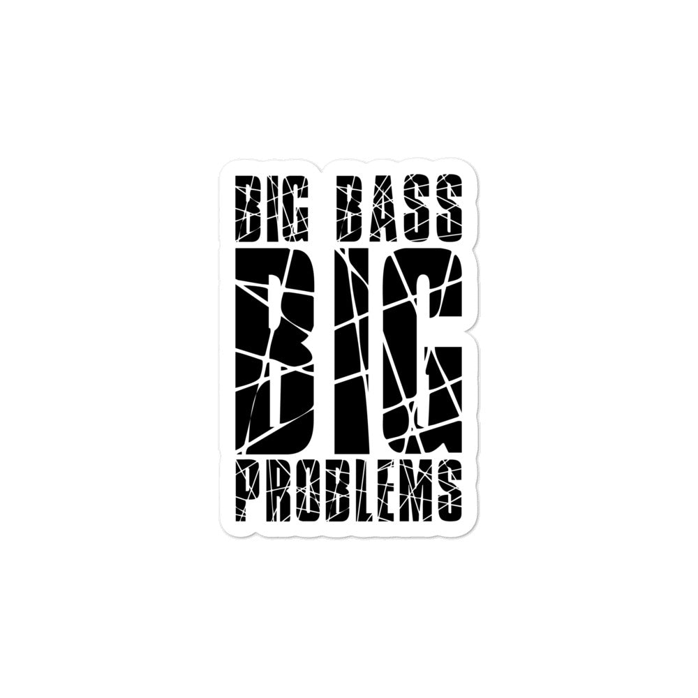 Big Bass Big Problems (Black) Bubble-free stickers